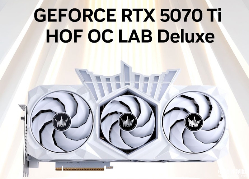 影驰RTX 5070 Ti HOF OC LAB Deluxe“名人堂”显卡发布，权威硬件评测网站,www.dnpcw.com